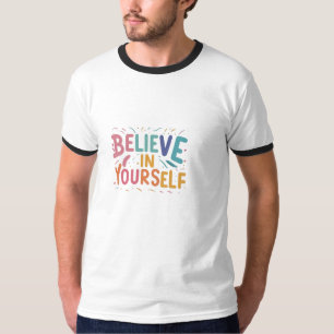 Croyez en votre T-shirt Ringer de base