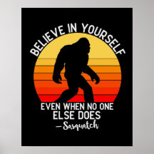 Croyez en vous, Bigfoot Motivational Poster