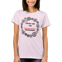 Croyez-Moi Je Suis un Ingénieur T-Shirt