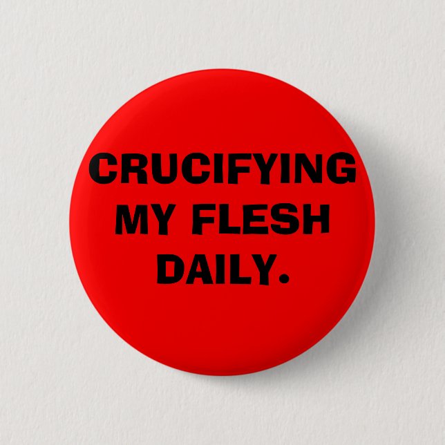 CRUCIFYING MEINE FLEISCH-TAGESZEITUNG BUTTON (Vorderseite)