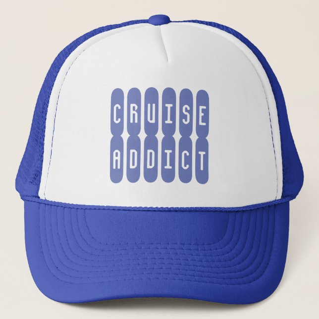 Cruise Addict. Ein Hut für Kreuzfahrer Truckerkappe (Vorderseite)