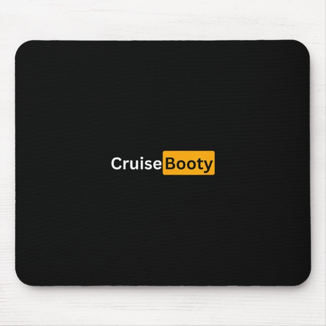 Cruise Booty - Y Cruising Bon Voyage Gifts  Mousepad (Vorne)