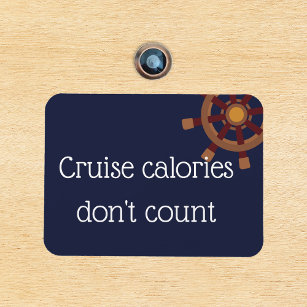 Cruise Calories Stateroom Funny Cruise Door Magnet