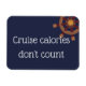 Cruise Calories Stateroom Funny Cruise Door Magnet (Horizontal)