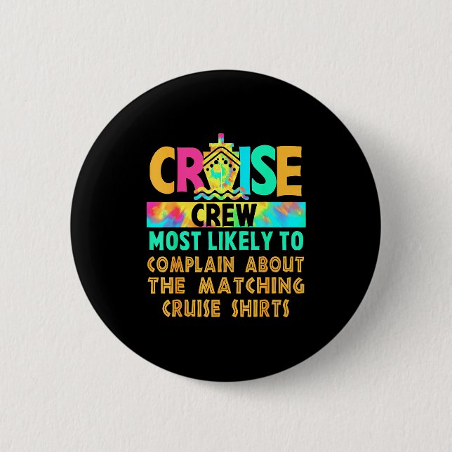 Cruise Crew Most Likely To Complain About Matching Button (Vorderseite)