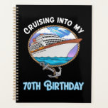Cruise Lover Cruising Into My 70th Birthday Planer<br><div class="desc">Cruise Lover Cruising Into My 70th Birthday</div>