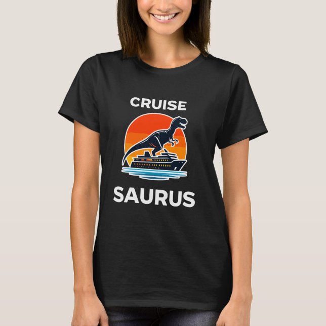 Cruise Saurus Dinosaur Funny T-Shirt (Vorderseite)