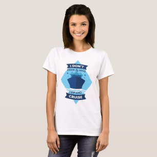 CRUISE SHIP-FUNNIERENQUOTE-T - SHIRT