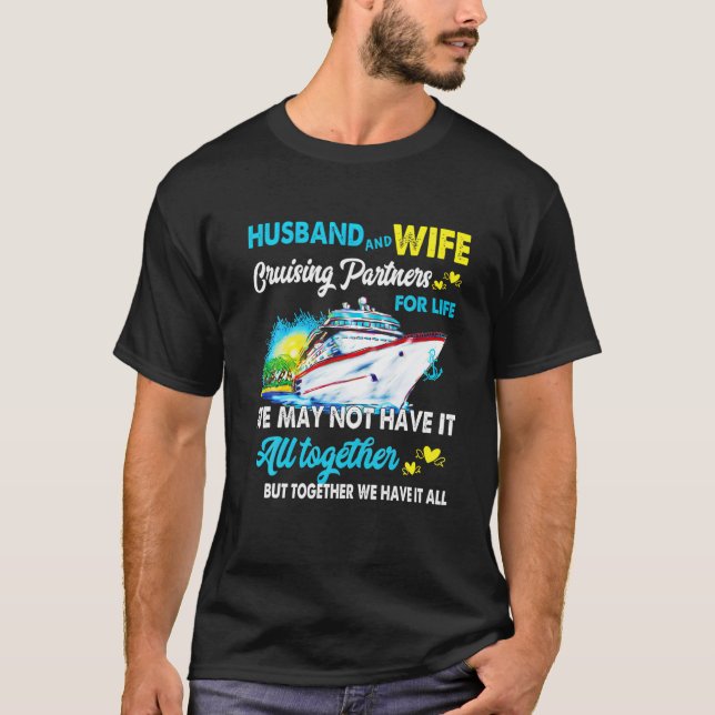 Cruise Ship Gift Husband And Wife Cruising Partner T-Shirt (Vorderseite)