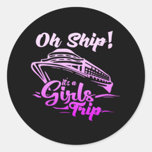Cruise Ship Girls Trip Vacation Sea Yoyage Runder Aufkleber
