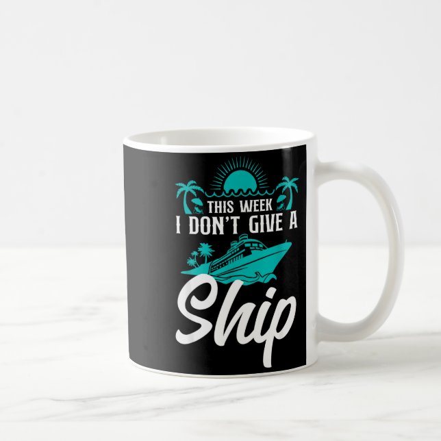 Cruise Ship Vacation Pun This Week I Don't Give A  Kaffeetasse (Rechts)