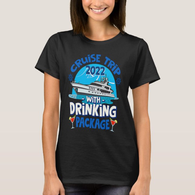 Cruise Squad 2022  Cruise Trip  Drinking Package T-Shirt (Vorderseite)