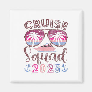 Cruise Squad 2025 Family Friends Urlaub Matching Magnet