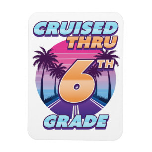 Cruised Thru 6th Grade Abschluss Flex Magnet