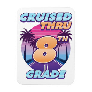 Cruised Thru 8. Grade Abschluss Magnet