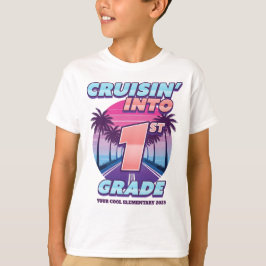 Cruisin’ Back to School 1st Grade T-Shirt