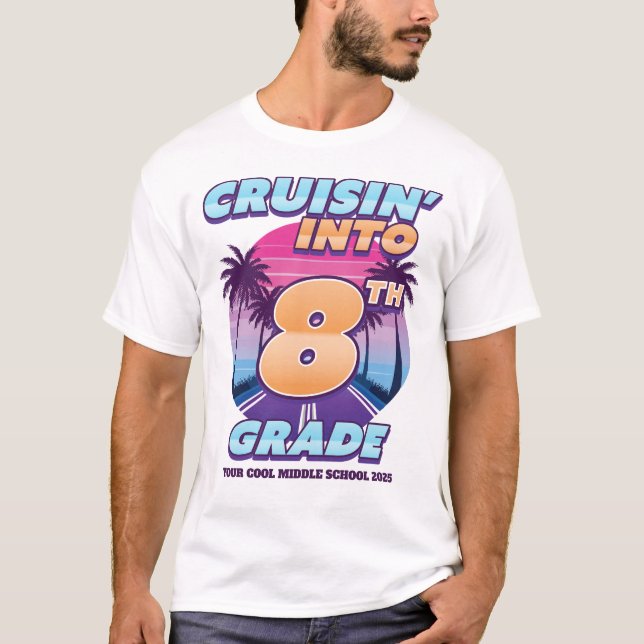 Cruisin’ Back to School 8th Grade (Bigger Sizes) T-Shirt (Vorderseite)