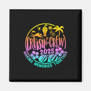 Cruisin Crew 2025 Kreuzfahrt Familie Freunde Urlau Magnet