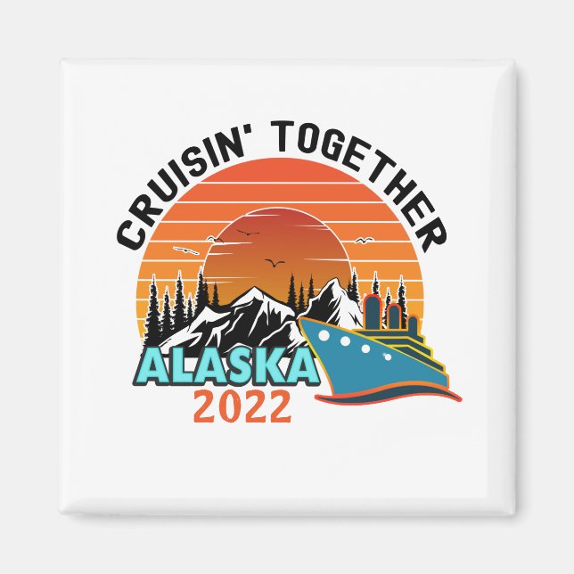 Cruisin Gemeinsam Alaska Reiseurlaub Magnet (Vorne)