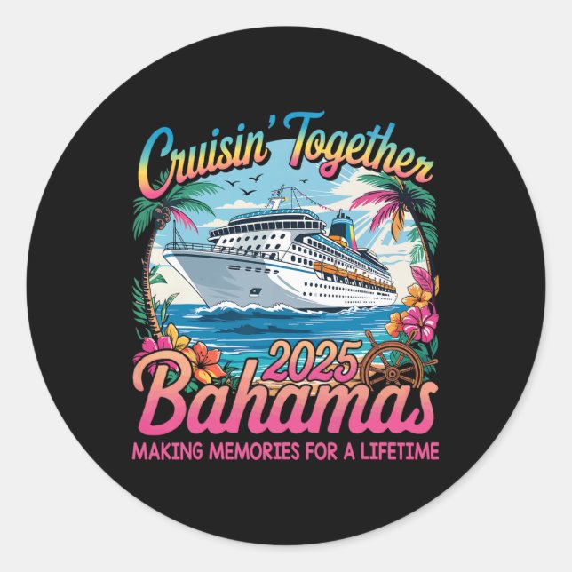 Cruisin gemeinsam Bahamas 2025 Family Cruise Baham Runder Aufkleber (Vorderseite)