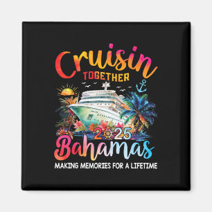 Cruisin Gemeinsam Bahamas 2025 Shirt Family Cruise Magnet