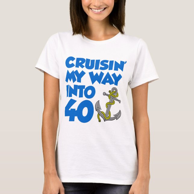 Cruisin meine Weise in 40 T-Shirt (Vorderseite)