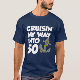 Cruisin meine Weise in 50 (AUF DUNKELHEIT) T-Shirt