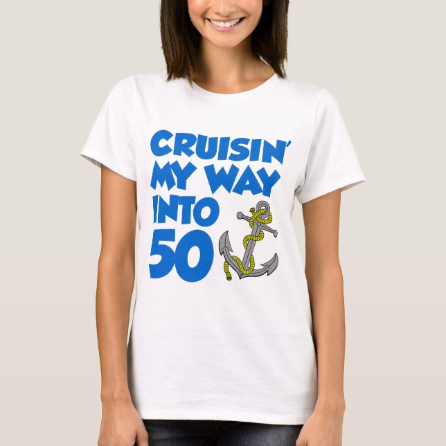 Cruisin meine Weise in 50 T-Shirt (Vorderseite)