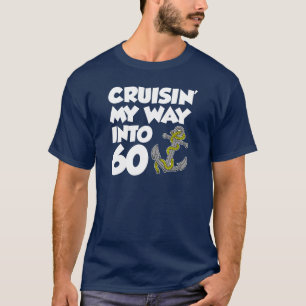 Cruisin meine Weise in 60 (AUF DUNKELHEIT) T-Shirt