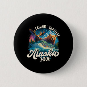 Cruisin Together Alaska 2026 Familie Freund Alaska Button