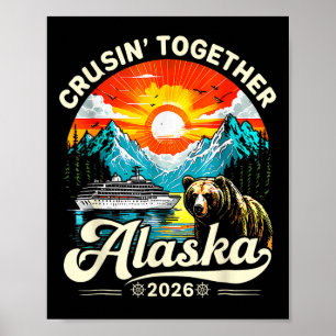 Cruisin Together Alaska 2026 Kreuzfahrt Familienre Poster