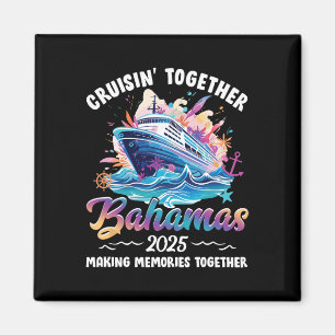 Cruisin Together Bahamas Vacation Beach 2025 Memor Magnet