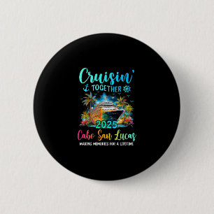 Cruisin' Together Cabo San Lucas 2025 Familienkreu Button