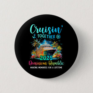Cruisin' Together Dominikanische Republik 2025 Fam Button