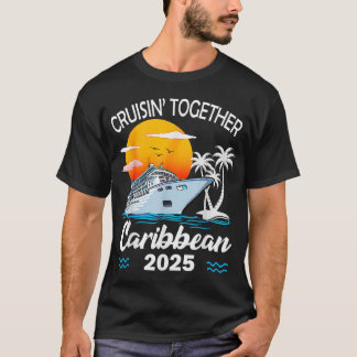 Cruisin Together Karibik-Kreuzfahrt 2025 Familie T-Shirt