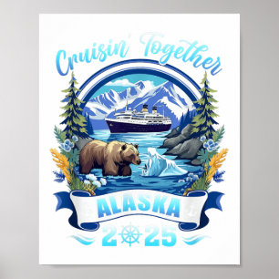 Cruisin Together Matching Family Friends Alaska Cr Poster