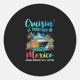 Cruisin' Together Mexiko 2025 Familienkreuzfahrt U Runder Aufkleber