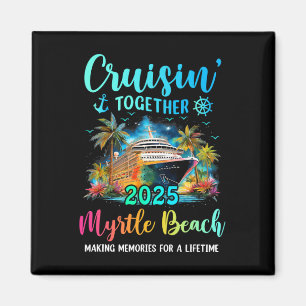 Cruisin' Together Myrtle Beach 2025 Familienkreuzf Magnet