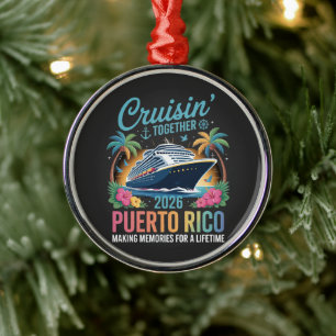 Cruisin' Together Puerto Rico 2026 Ornament Aus Metall