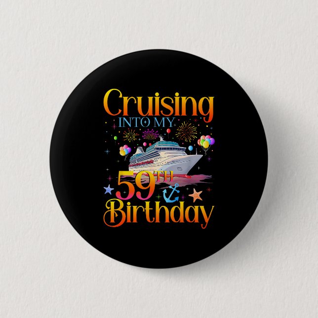 Cruising Into My 59th Birthday Cruise 59 Year Old  Button (Vorderseite)