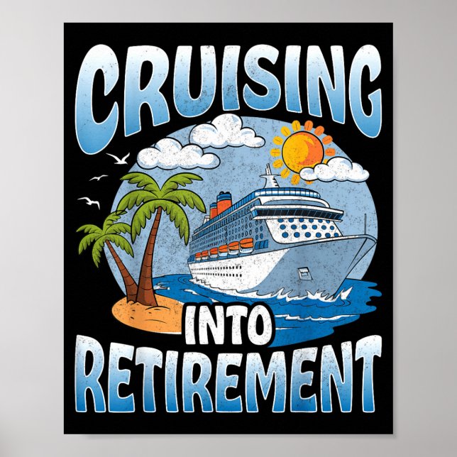 Cruising Into Retirement Cruise Vacation Party Cru Poster (Vorne)