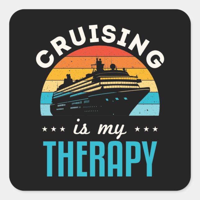 Cruising ist meine Therapie Kreuzfahrt Reise Quadratischer Aufkleber (Vorderseite)