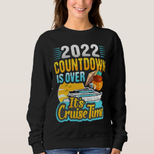 Cruising Lover Cruiser Countdown ist vorbei Es is Sweatshirt