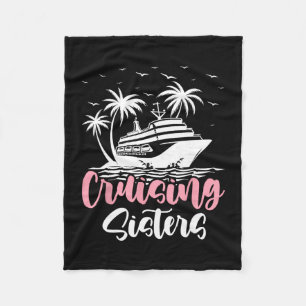 Cruising Sisters Kreuzfahrtschiff Reise Schwestern Fleecedecke