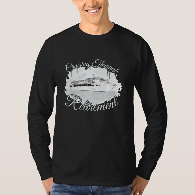 Cruising Through Retirement Boat Trip  Cruise T-Shirt (Vorderseite)