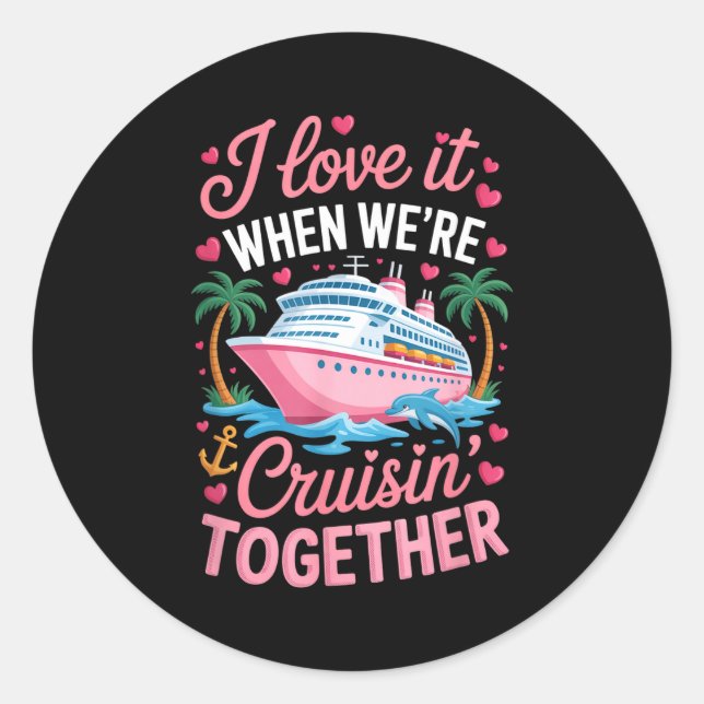 Cruising Together Matching Cruise Valentines Coupl Runder Aufkleber (Vorderseite)