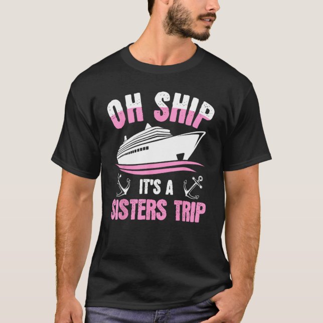 Cruising Vacations It s A Sisters Trip Cruise  Gra T-Shirt (Vorderseite)