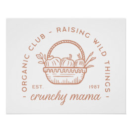 Crunchy Mama Bio Hausmeisterin ästhetische Poster