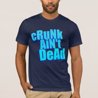 "cRuNk ist nicht toter" T - Shirt