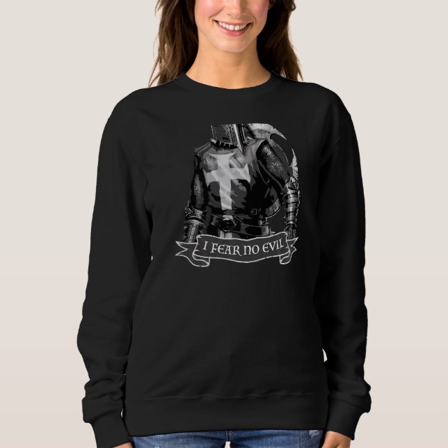 Crusader I Fear No Evil Knight Templar Warrior Of  Sweatshirt (Vorderseite)